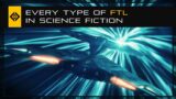 Every Type of FTL in Science Fiction