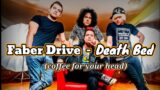 Faber Drive – Death Bed (coffee for your head)