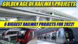 GOLDEN AGE OF RAILWAY PROJECTS UPDATE 2022