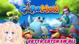 GOTTA CATCH EM ALL ~ COROMON ~ VTuber