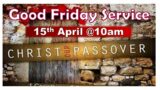 Good Friday Passover Service – Fri 15 Apr 2022 @10AM
