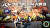 Hostile Mars: FIRST 2 HOURS OF GAMEPLAY! (Early Access)
