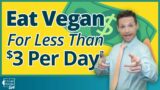 How to Eat Vegan for Less Than $3 per Day | The Exam Room Podcast