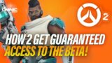 How to get GUARANTEED access to the Overwatch 2 beta!