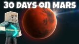 I Survived 30 Days on Mars in Minecraft!!!