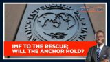 IMF to the rescue; will the anchor hold? | The Point Of View Editorial