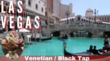 Las Vegas – Venetian Resort and Black Tap