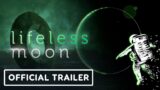 Lifeless Moon – Exclusive Announcement Trailer | Summer of Gaming 2022