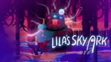 Lila's Sky Ark Launch Trailer