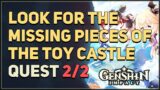 Look for the missing pieces of the toy castle Genshin Impact