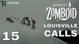 Louisville Calls! | Let's Play Project Zomboid Modded | E.15 | Lost Bag!