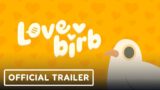 Lovebirb – Official Trailer | Summer of Gaming 2022