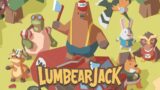 LumbearJack | Wholesome Direct 2022 Trailer