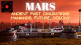 MARS Ancient Past Civilizations, Mankind's Future Colony