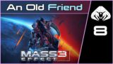 MASS EFFECT 3 (Legendary) #8 : An Old Friend