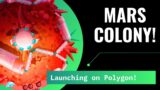 Mars Colony Polygon Beta Launch