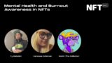 Mental Health and Burnout Awareness in NFTs – Panel at NFT.NYC 2022