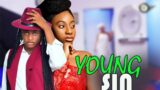 NEW RELEASED-YOUNG SIN [ IFEDI SHARON & ADAEZE ONUIGBO ] 2022 latest Nigerian Movies
