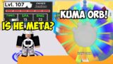 New Paw Kuma Orb INCREASES DAMAGE BY 1000%!!!! (Tyrant Orb Showcase)