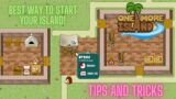 One More Island-How To Start An Island Properly Tips And Tricks!