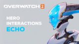 Overwatch 2 | Hero Interactions: Echo