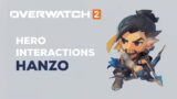 Overwatch 2 | Hero Interactions: Hanzo