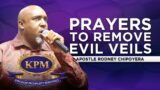 PRAYERS TO REMOVE EVIL VEILS #PRAYERSHIFT – APOSTLE RODNEY CHIPOYERA