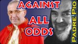 Padre Pio And John Paul I – Against All Odds