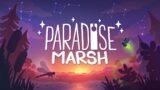 Paradise Marsh | Wholesome Direct 2022 Trailer