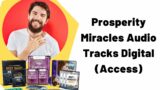 Prosperity Miracles Audio Tracks (Digital Access) Download To ENJOY positive energy