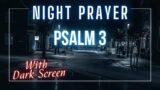 Psalm 3 Night Prayer