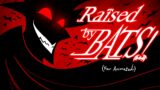 Raised By Bats (Fan Animated)/ Season 2 Episode 2
