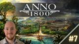 Reclaiming Bright Sands and Removing the Pyrphorians | Anno 1800 Pt. 7 – Campaign | Let's Play