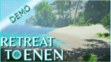 Retreat to Enen – (2022) – Willkommen auf der Insel von Enen! – Demoversion – Folge 1 von 2