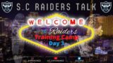 S.C #Raiders Talk: Training Camp Day 3 | Leavitt Released | Perryman & Waller Extension Incoming !