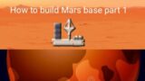 SFS tutorial : how to make Mars Base in SFS | SFS