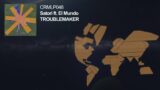 Satori – Troublemaker ft. El Mundo