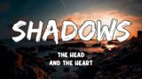 Shadows Lyrics by The Head And The Heart
