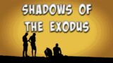 Shadows of the Exodus Survey