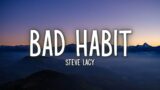 Steve Lacy – Bad Habit (Lyrics)