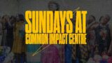Sunday Service Live From CGMi Common Impact Centre – Dagenham