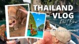 THAILAND TRAVEL VLOG 2022 | PART 1 come phuket with us! island hopping + elephants + markets & more