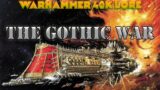 THE GOTHIC WAR WARHAMMER 40K LORE