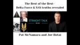 The Best of the Best- Delta Force and SAS  truths revealed with Pat McNamara and Joe Hotai