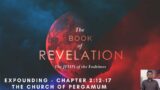 The Book of Revelation Pt 4 – Expounding Chap 2:12-17 // CHURCH OF PERGAMUM  5/22/22 – John Tushabe