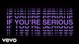 The Chainsmokers – If You're Serious (Official Lyric Video)