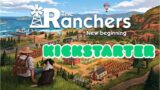 The Ranchers Kickstater: A Simulation Game With An Open World!