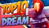 Top 10 | Dreamscaper!