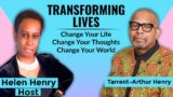 Transforming Lives with Special Guest Tarrent-Arthur Henry| Helen Henry
