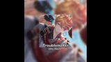 Troublemaker – Olly murs[childe]